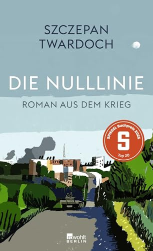 Die Nulllinie: Roman aus dem Krieg | Twardoch ist ein großer Erzähler. Florian Illies