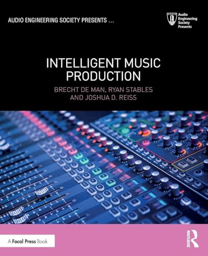 Intelligent Music Production (Audio Engineering Society Presents)