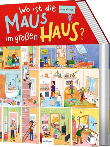Wo ist die Maus im großen Haus?: Wimmelbuch mit Such-Aufgaben für Kinder ab 3 Jahren