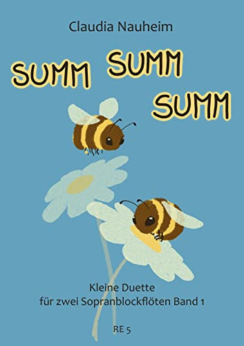 Summ, summ, summ: Kleine Duette für zwei Sopranblockflöten, Band 1 (Rosental Edition)