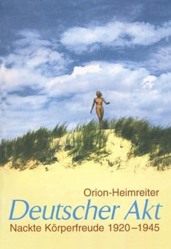 Deutscher Akt: Nackte Körperfreude 1920-1945