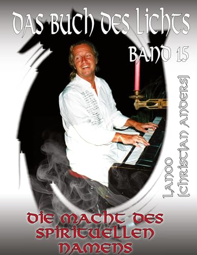 Das Buch des Lichts Band 15: Die Macht des spirituellen Namens