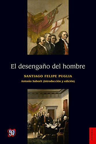 El desengaño del hombre/ The disappointment of man