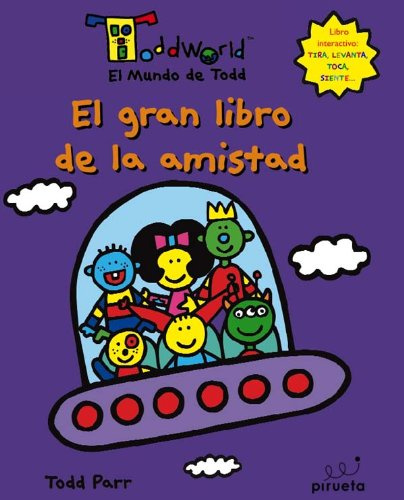 El gran libro de la amistad (El Mundo De Todd / Toddworld)
