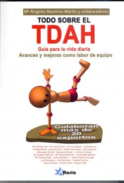 Todo sobre el TDAH: guía para la vida diaria (SIN COLECCION)