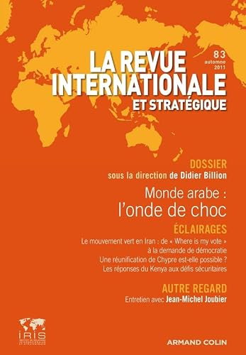 Les soulèvements du monde arabe: Revue internationale et stratégique, n° 83 (3/2011)