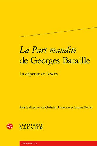 La Part maudite de Georges Bataille: La dépense et l'excès