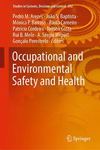 Occupational and Environmental Safety and Health: 202 (Studies in Systems, Decision and Control, 202)