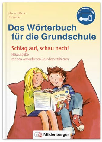 Das Wörterbuch für die Grundschule, inkl. Lernsoftware online: Schlag auf, schau nach! – Neuausgabe mit den verbindlichen Grundwortschätzen aller Bundesländer (außer Bayern)