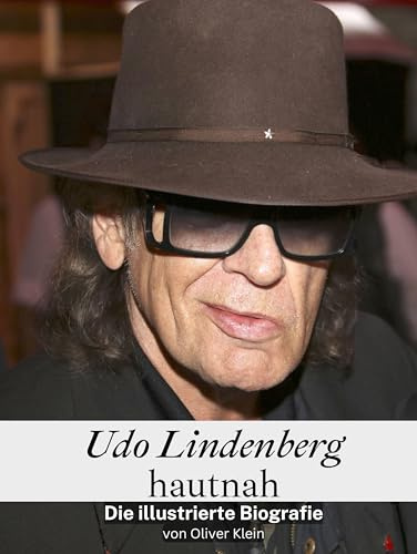 Udo Lindenberg hautnah - Komplett in Farbe: Die illustrierte Biografie