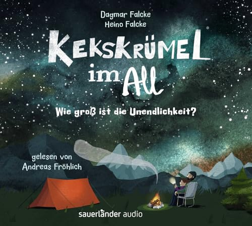 Kekskrümel im All. Wie groß ist die Unendlichkeit?: MINT Hörbuch mit Kinderwissen über das Weltall │ Für die ganze Familie und Kinder ab 5 Jahren (Kekskrümel-Kollektion, Band 1)