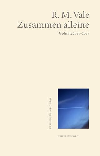 Zusammen alleine: Gedichte 2021-2025
