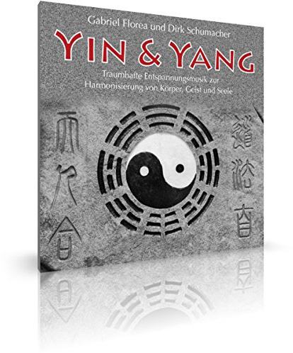 Yin & Yang. Entspannungsmusik zur Harmonisierung von Körper, Geist und Seele. Entspannung, Meditation