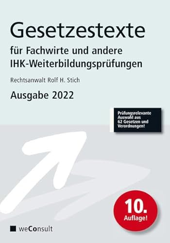 Gesetzestexte für Fachwirte Ausgabe 2022: Prüfungsrelevante Auswahl aus 62 Gesetzen und Verordnungen