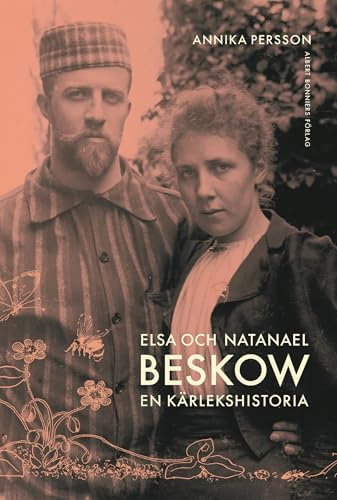 Elsa och Natanael Beskow : en kärlekshistoria