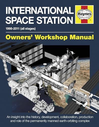International Space Station Owners' Workshop Manual: 1998–2011 (all stages)