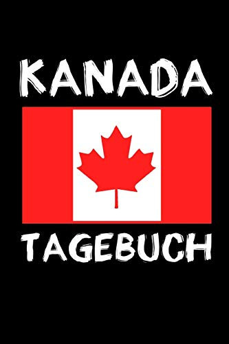 KANADA TAGEBUCH: Reisetagebuch Kanada | zum Eintragen der Erlebnisse |120 Seiten, Punkteraster | Geschenkidee für Kanada Fans | Format 6x9 DIN A5 | Soft cover matt