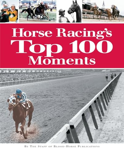 Horse Racing's Top 100 Moments
