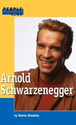 Arnold Schwarzenegger (People in the News)