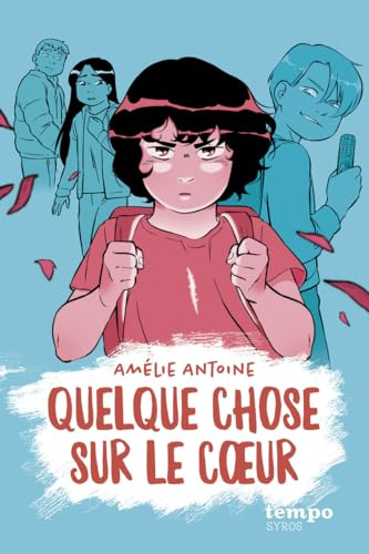 Quelque chose sur le coeur - Un roman inattendu et essentiel sur le harcèlement scolaire, pour les 8-11 ans