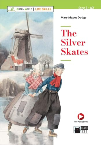 The Silver Skates: Lektüre mit Audio-Online (Green Apple: Life Skills)