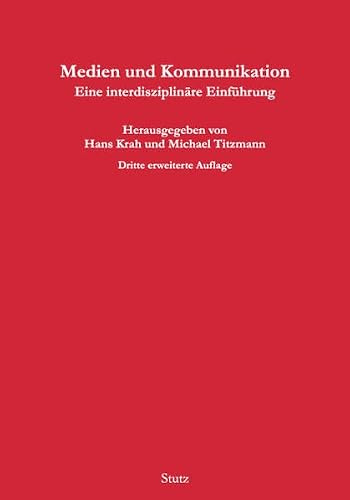 Medien und Kommunikation: Eine interdisziplinäre Einführung
