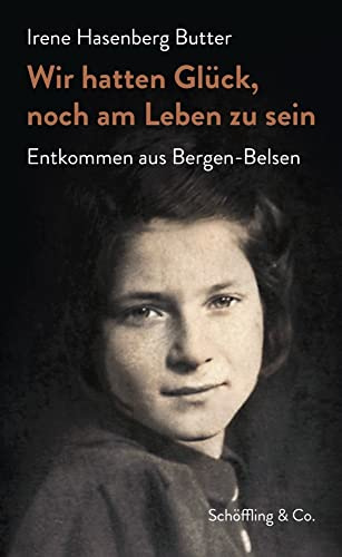 Wir hatten Glück, noch am Leben zu sein: Entkommen aus Bergen-Belsen
