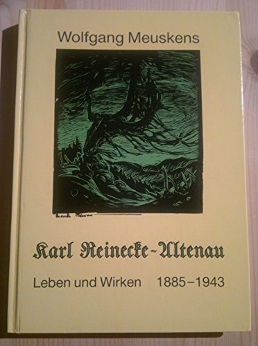 Karl Reinecke-Altenau Leben und Wirken 1885 - 1943