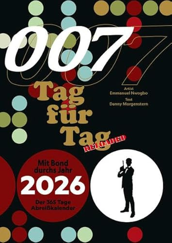 007 Tag für Tag RELOADED: Mit Bond durchs Jahr 2026 - Der 365-Tage-Abreißkalender mit Aufsteller und Wandhalterung