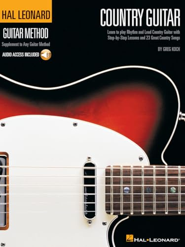 Hal Leonard Country Guitar Method. Enthält Online-Audio: Learn to Play Rhythm and Lead Country Guitar With Step-by-Step Lessons and 23 Great Country Songs (Hal Leonard Guitar Method)