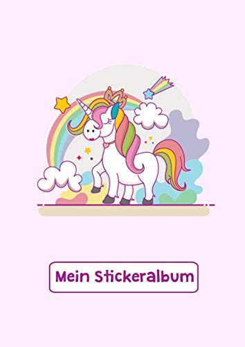 Mein Stickeralbum: Stickeralbum Blanko Stickerbuch Leer zum sammeln Regenbogen Einhorn DIN A4 35 Seiten
