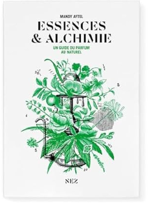 Essences & Alchimie - Un guide du parfum au naturel