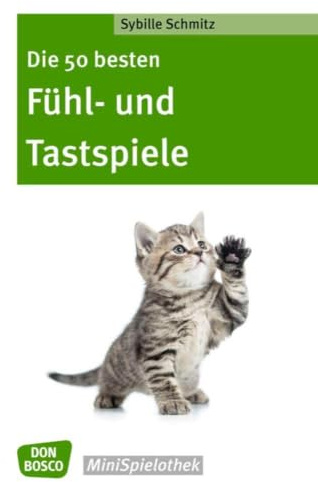 Die 50 besten Fühl- und Tastspiele: Mini Spielothek (Don Bosco MiniSpielothek)