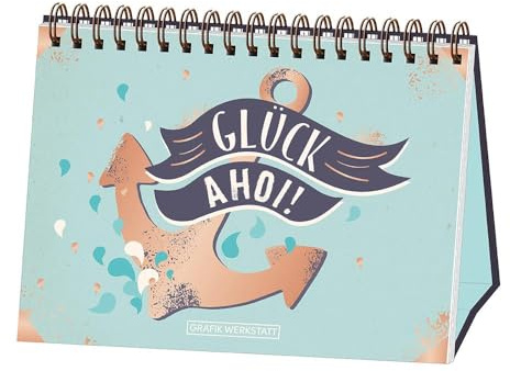 Glück Ahoi!: Spiralbuch