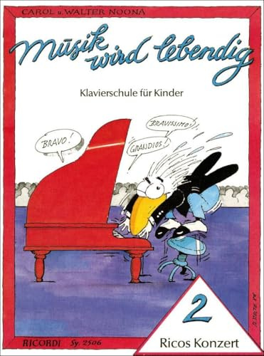 Musik wird lebendig - Ricos Konzert - Band 2 | Einfache Klavierstücke für junge Anfänger | Piano Notenbuch für Kinder | Flexibles Klaviermaterial für Lehrkräfte | Noten für Kinderunterricht