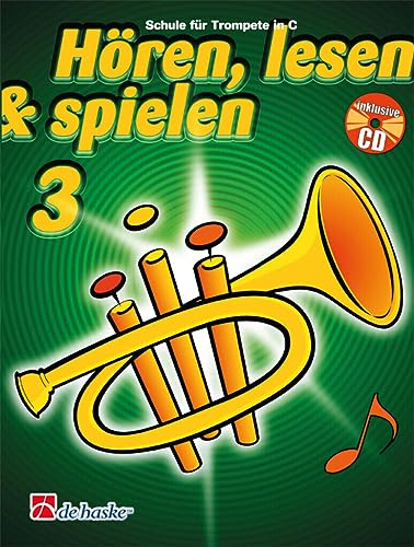 HoeRen, Lesen & Spielen 3 Trompete in C: Schule fur Trompete in C