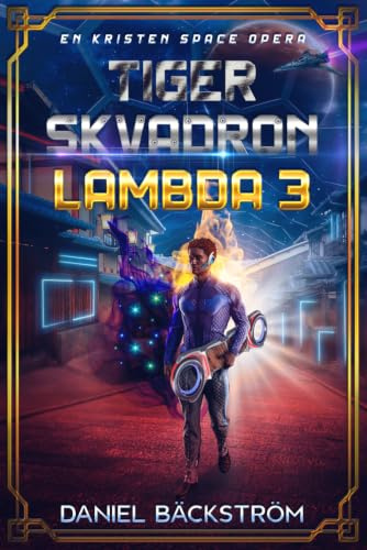 Tiger Skvadron Lambda 3: En Kristen Space Opera