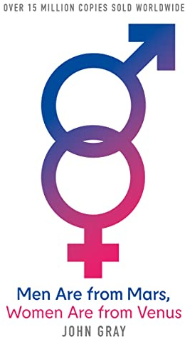 Men Are from Mars, Women Are from Venus: The Sunday Times Bestseller and definitive relationship guide