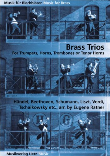 Brass Trios für Trompeten, Hörner, Posaunen oder Tenorhörner (Partitur und Stimmen)
