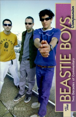 The Beastie Boys Companion: Two Decades of Commentary