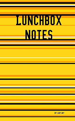 Lunchbox notes: Series 1:Notes to cut out and place into your loved ones lunchbox, a little piece of love, inspiration and motivation.