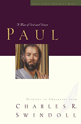 Paul: A Man of Grace and Grit (Great Lives Series)