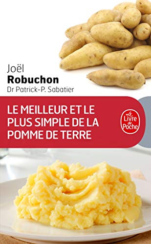 Le Meilleur et le plus simple de la pomme de terre: 100 Recettes