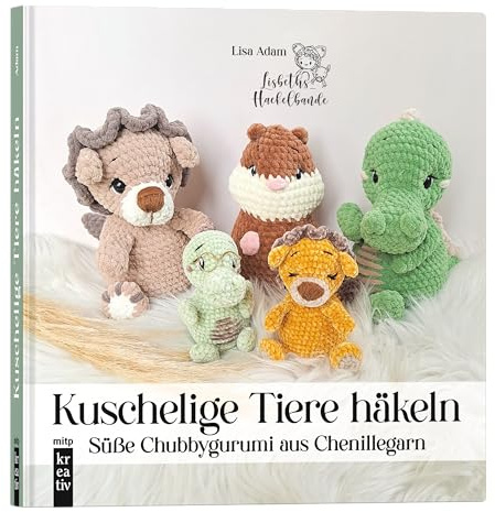 Amigurumi: Kuschelige Tiere häkeln: Süße Amigurumi aus Chenillegarn: Süße Chubbygurumi aus Chenillegarn (mitp Kreativ)