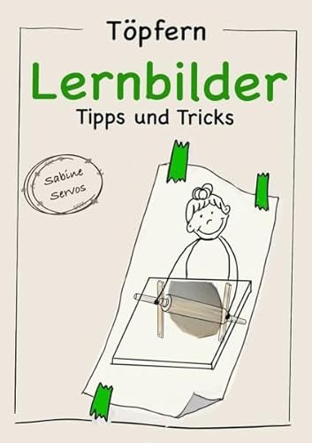 Töpfern Lernbilder von Sabine Servos / Töpfern Lernbilder Tipps und Tricks
