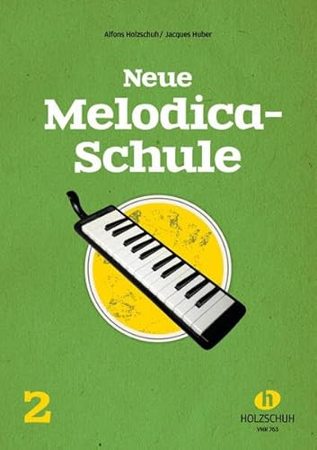 Neue Melodica-Schule 2: für den Einzel- und Gruppenunterricht
