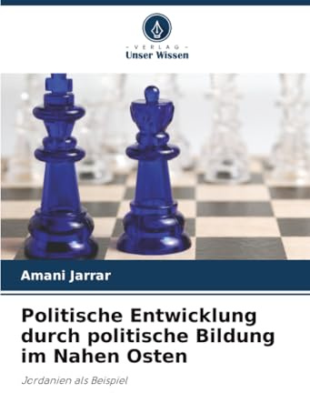 Politische Entwicklung durch politische Bildung im Nahen Osten: Jordanien als Beispiel