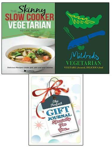 Mildreds: The Vegetarian Cookbook (Hardcover) and Skinny Slow Cooker Vegetarian Recipe Book with The Special Gift Journal for You 2 Books Bundle Collection