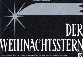 Der Weihnachtsstern, für Sopran- und Alt-Blockflöte: Melodien zur Weihnachtszeit in leichtem Satz
