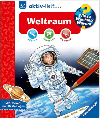 Wieso? Weshalb? Warum? aktiv-Heft - Weltraum (Malen, rätseln, basteln ab 4 Jahre - mit Stickern und Bastelbogen): Weltraum WWW aktiv-Heft